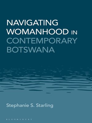 cover image of Navigating Womanhood in Contemporary Botswana